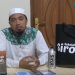 Ustadz Ridwan Hamidi : Urgensi Belajar Siroh Nabawiyah