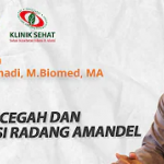 (Video) dr. Agus Rahmadi - Cara Mencegah dan Mengatasi Radang Amandel